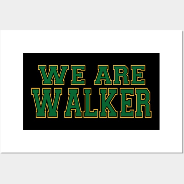 We Are Walker 2.0 Wall Art by Gsweathers